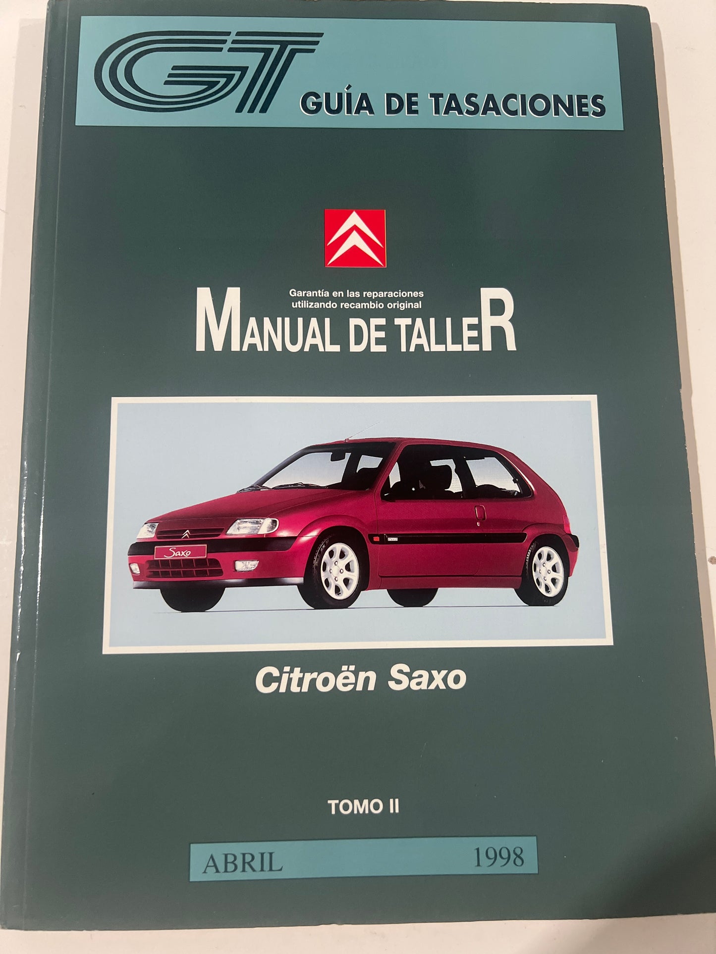 Guía de tasaciones manual de taller Citröen saxo. Tomo II . Abril 1998. 