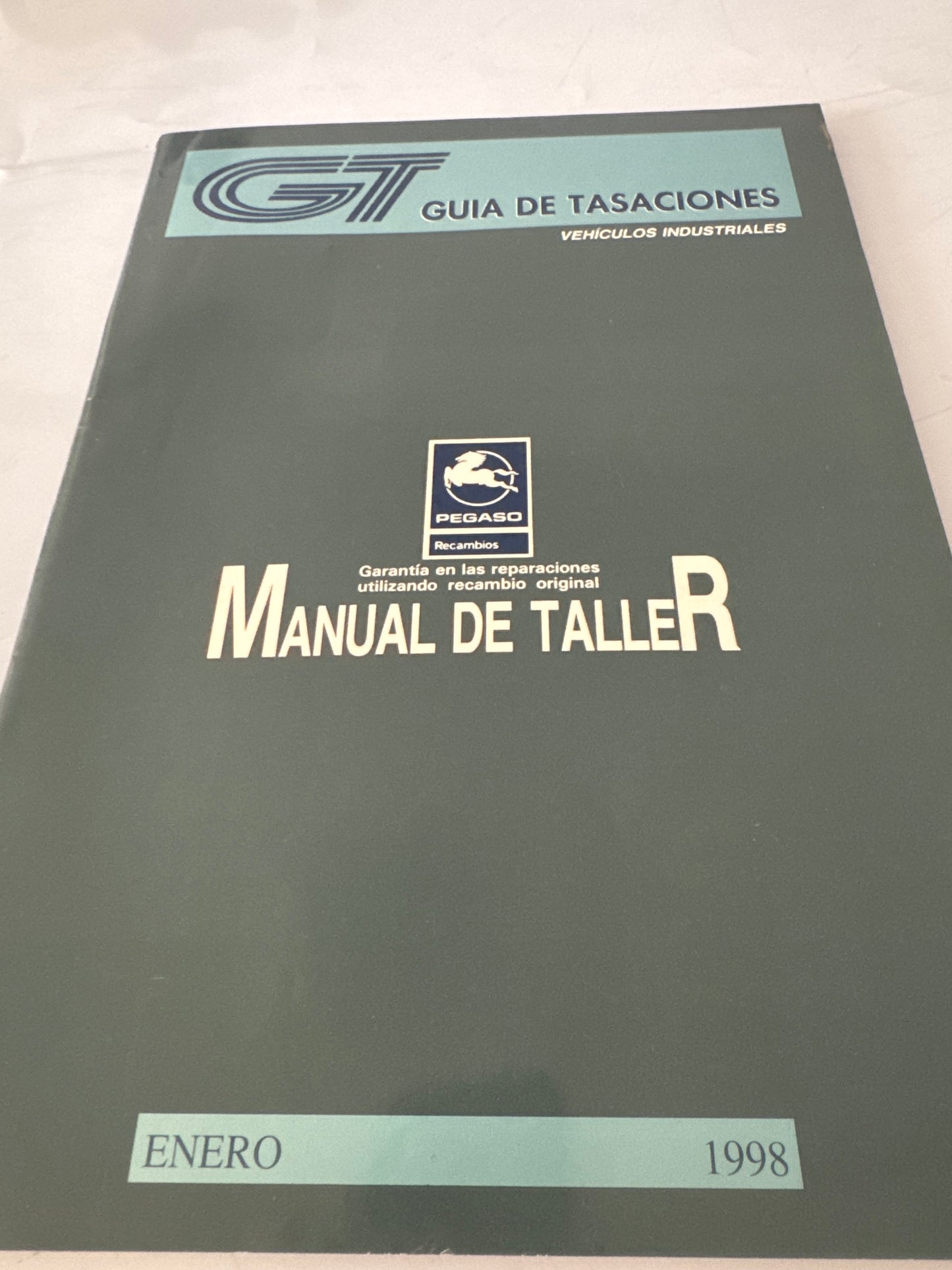 GT. Guía de tasaciones. Manual de taller. Vehículos industriales. Pegaso. Enero 1998