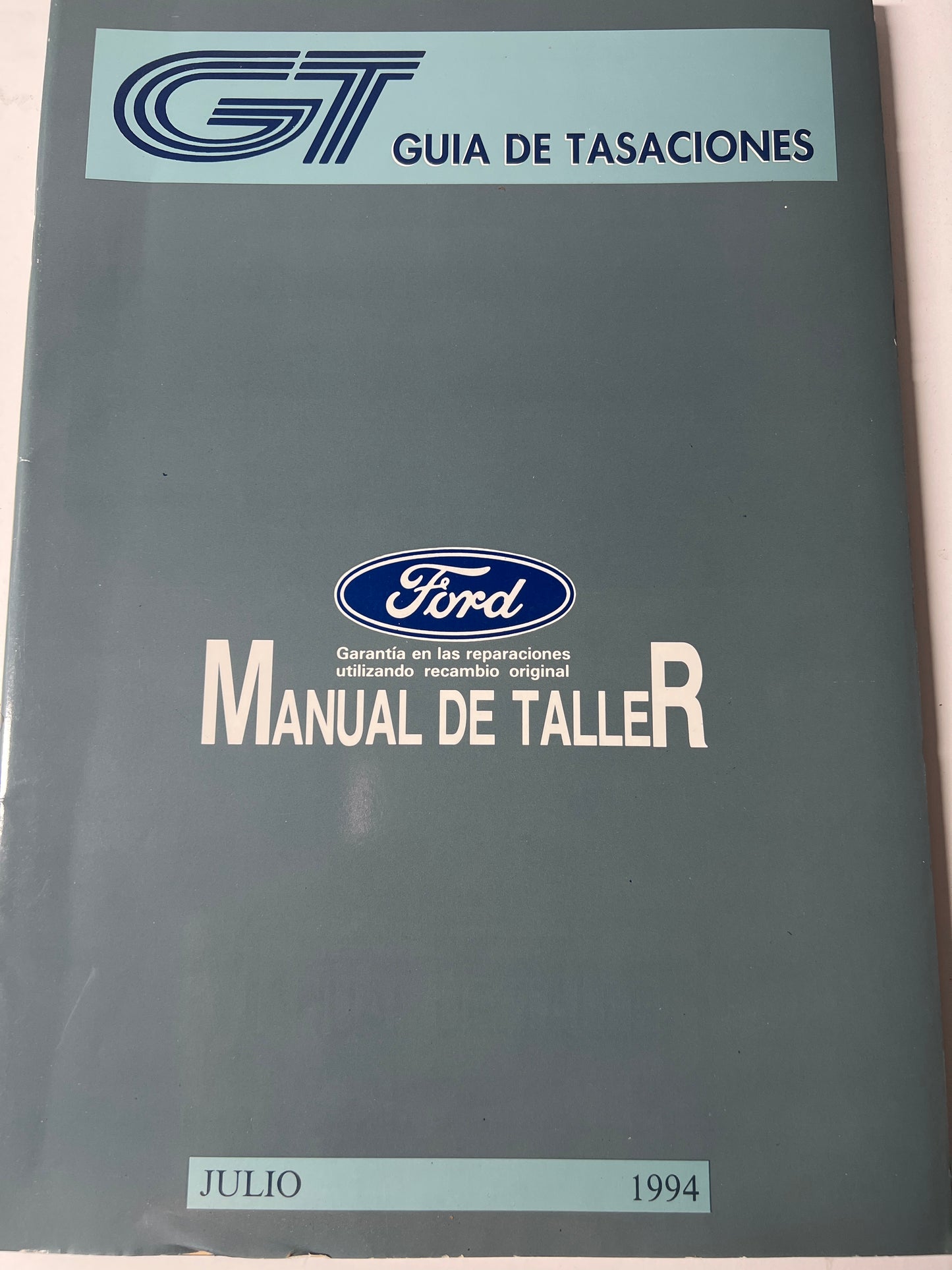 Guía de tasaciones Ford. Manual de Taller. Julio 94 