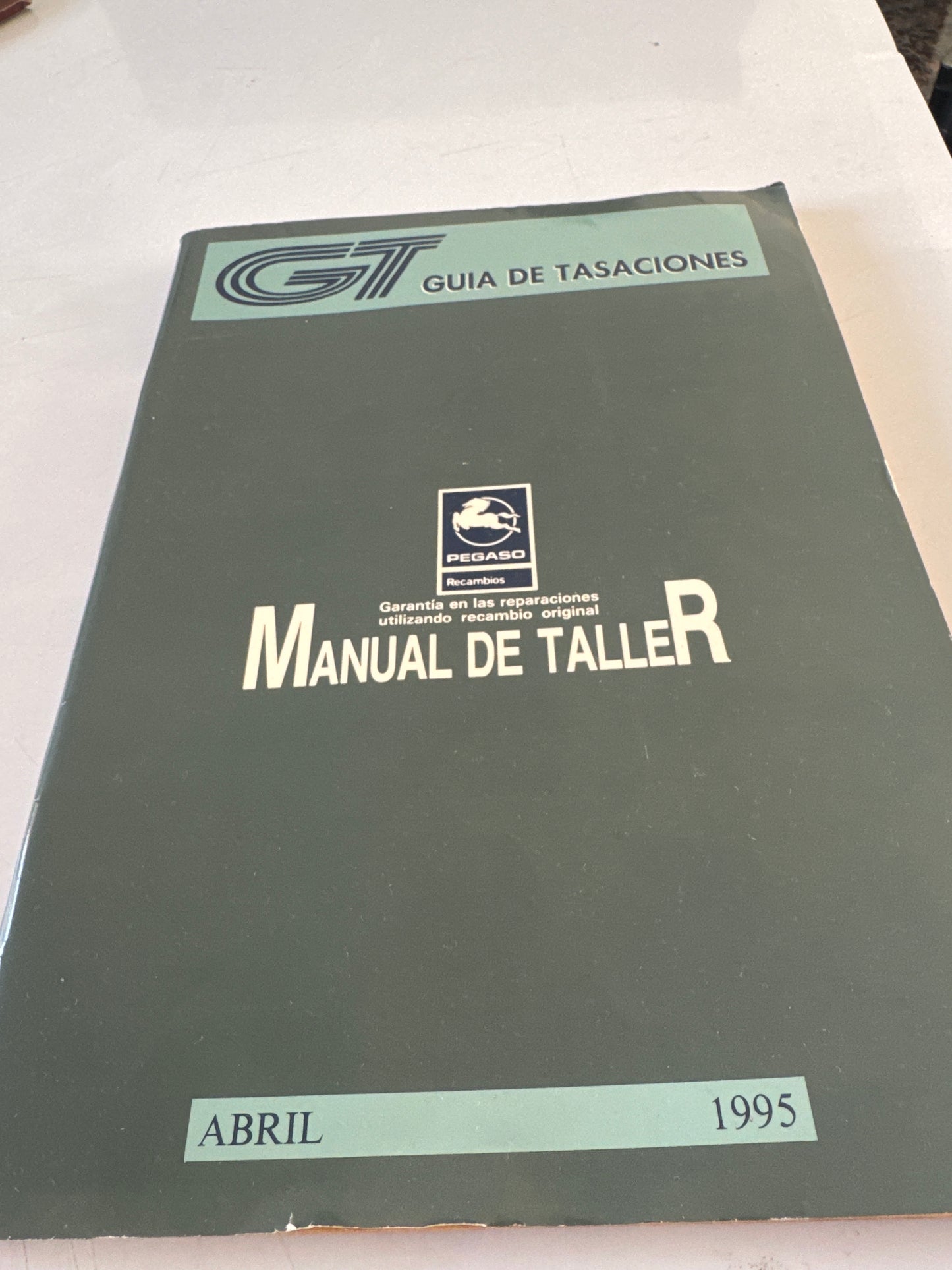 GT. Guía de tasaciones. Manual de taller. Pegaso. Abril 1995