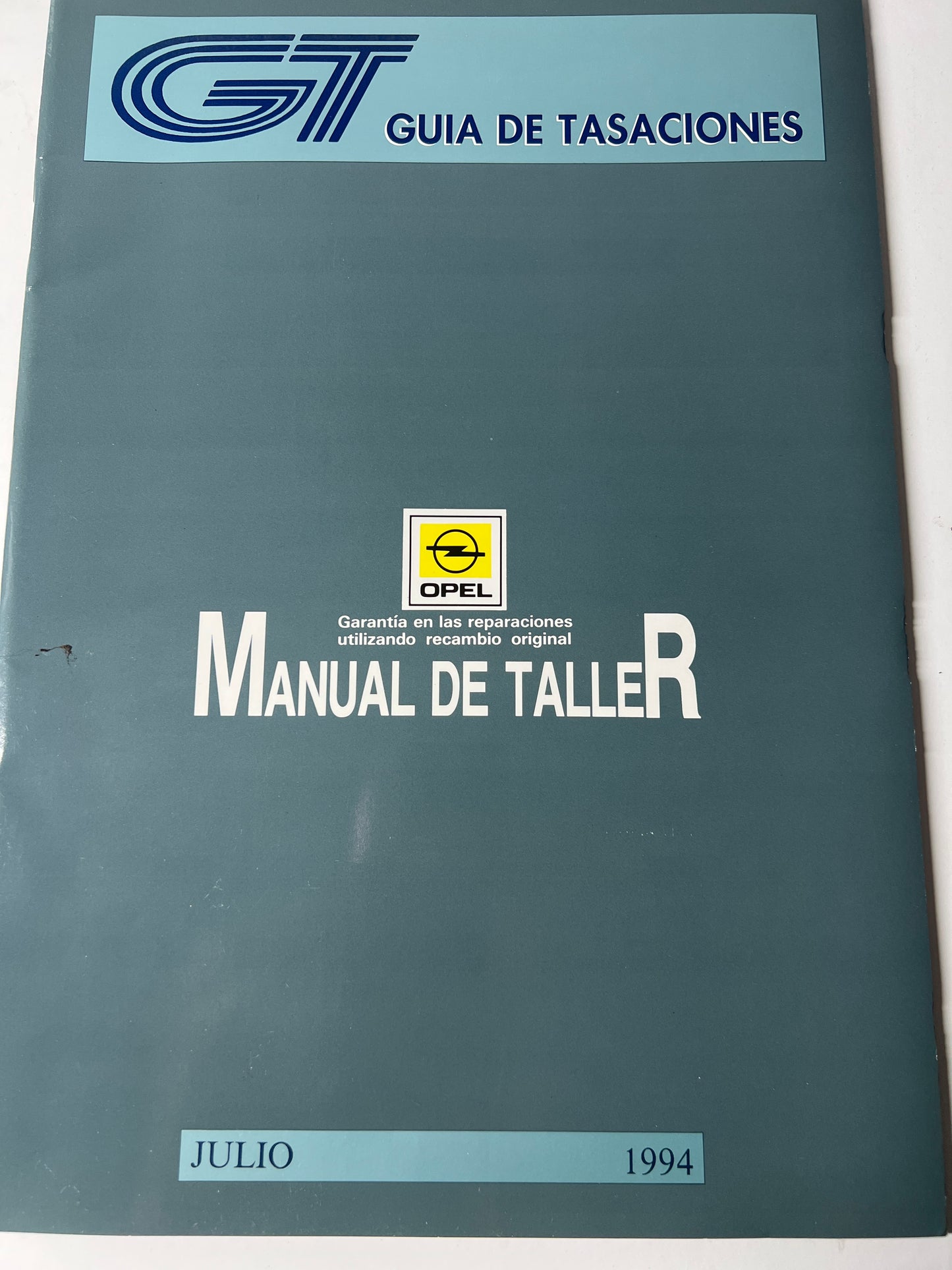 Guía de tasaciones Opel manual de taller. Julio 94.