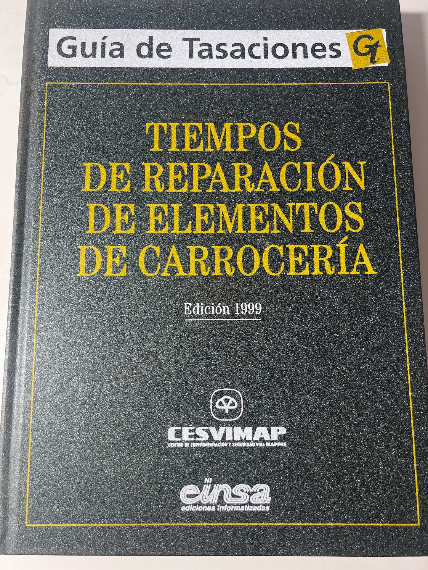 Guía de tasaciones, tiempos de reparación de elementos de carrocería, edición 1999. Cesvimap