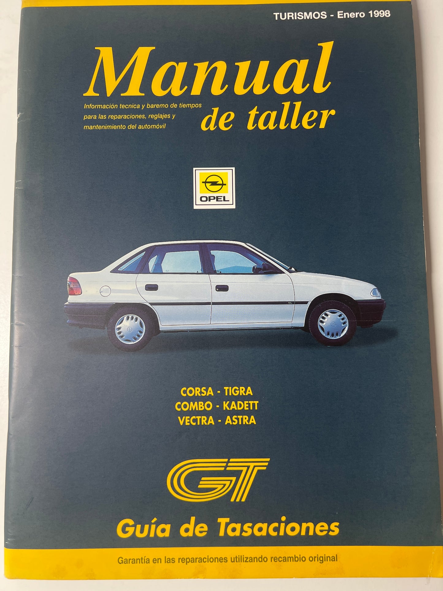 Guía de tasaciones manual de taller Opel corsa-Tigra-Combo-Cadet-Vectra. Astra . Enero 98. 