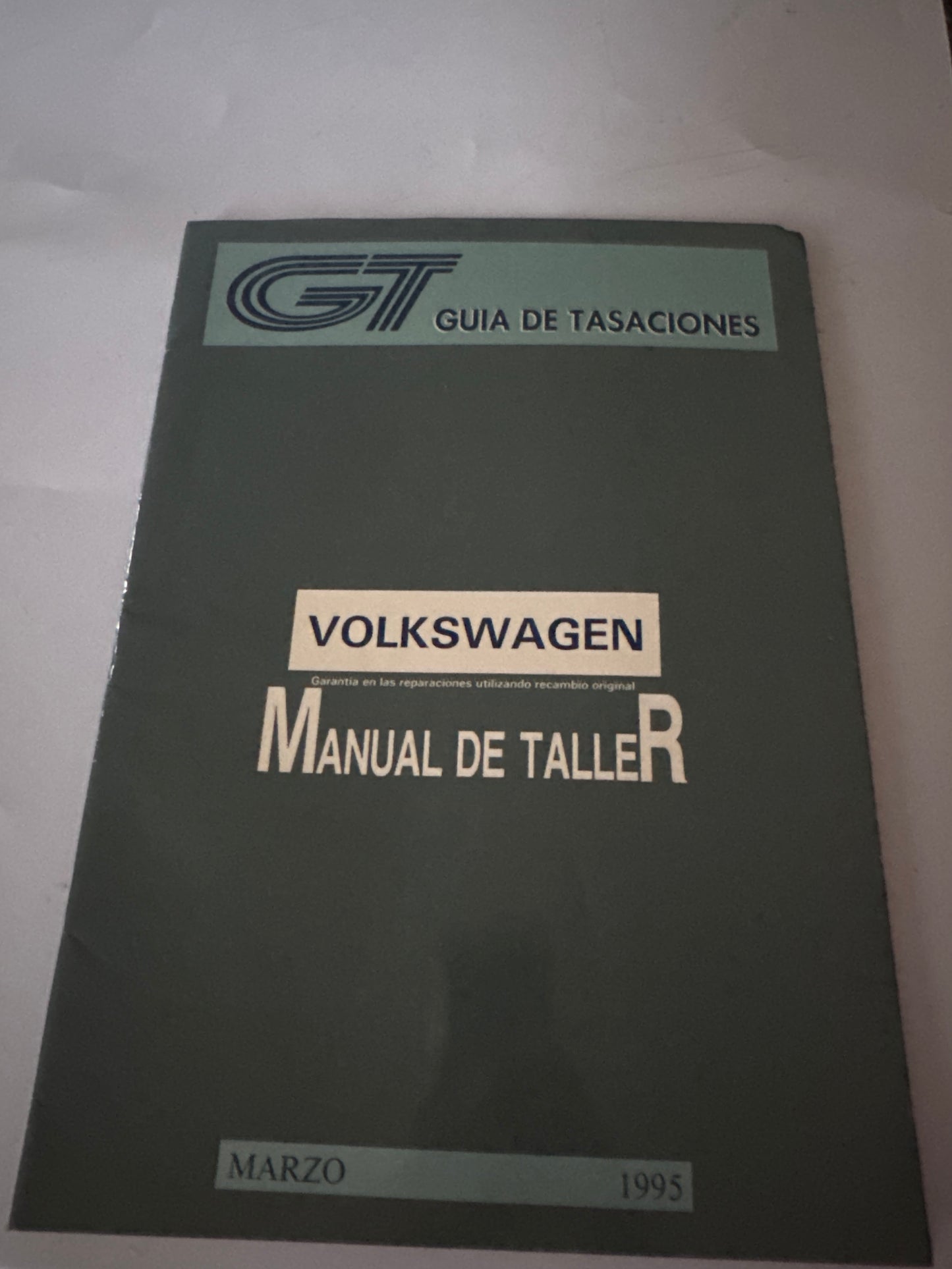 GT. Guía de tasaciones. Manual de taller. Volkswagen. Marzo 1995
