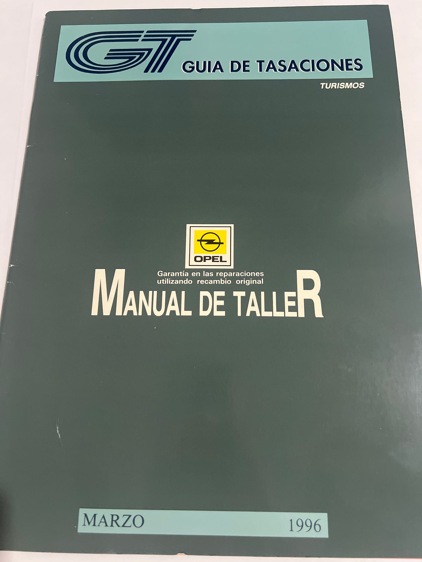 Guía de tasaciones turismo. Manual de taller. Opel. Marzo 1996. 