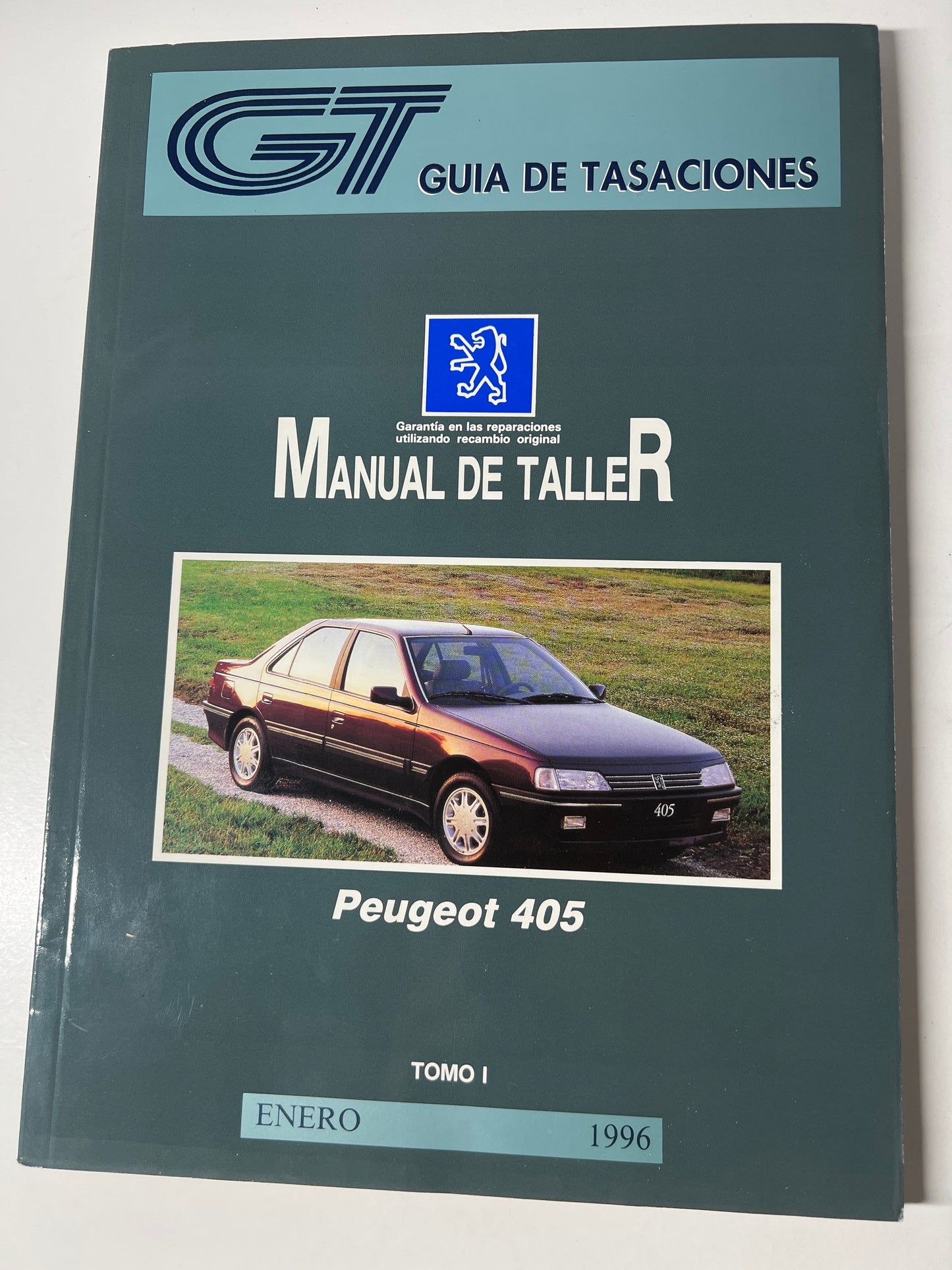 Gt Guia de Tasaciones Manual de Taller Peugeot 405 Tomo I Enero 1996,
