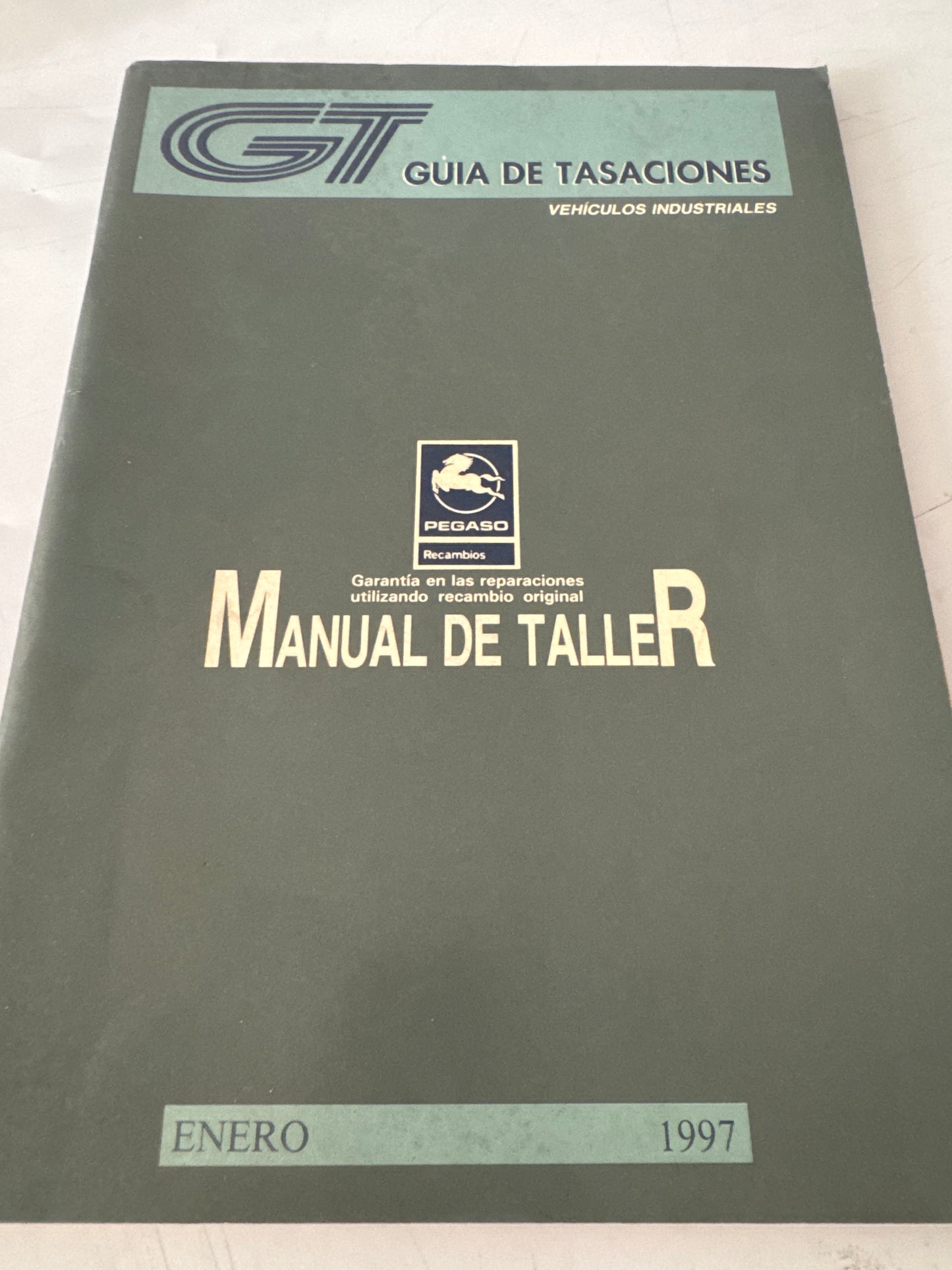 GT. Guía de tasaciones. Manual de taller. Vehículos industriales. Pegaso. Enero 1997