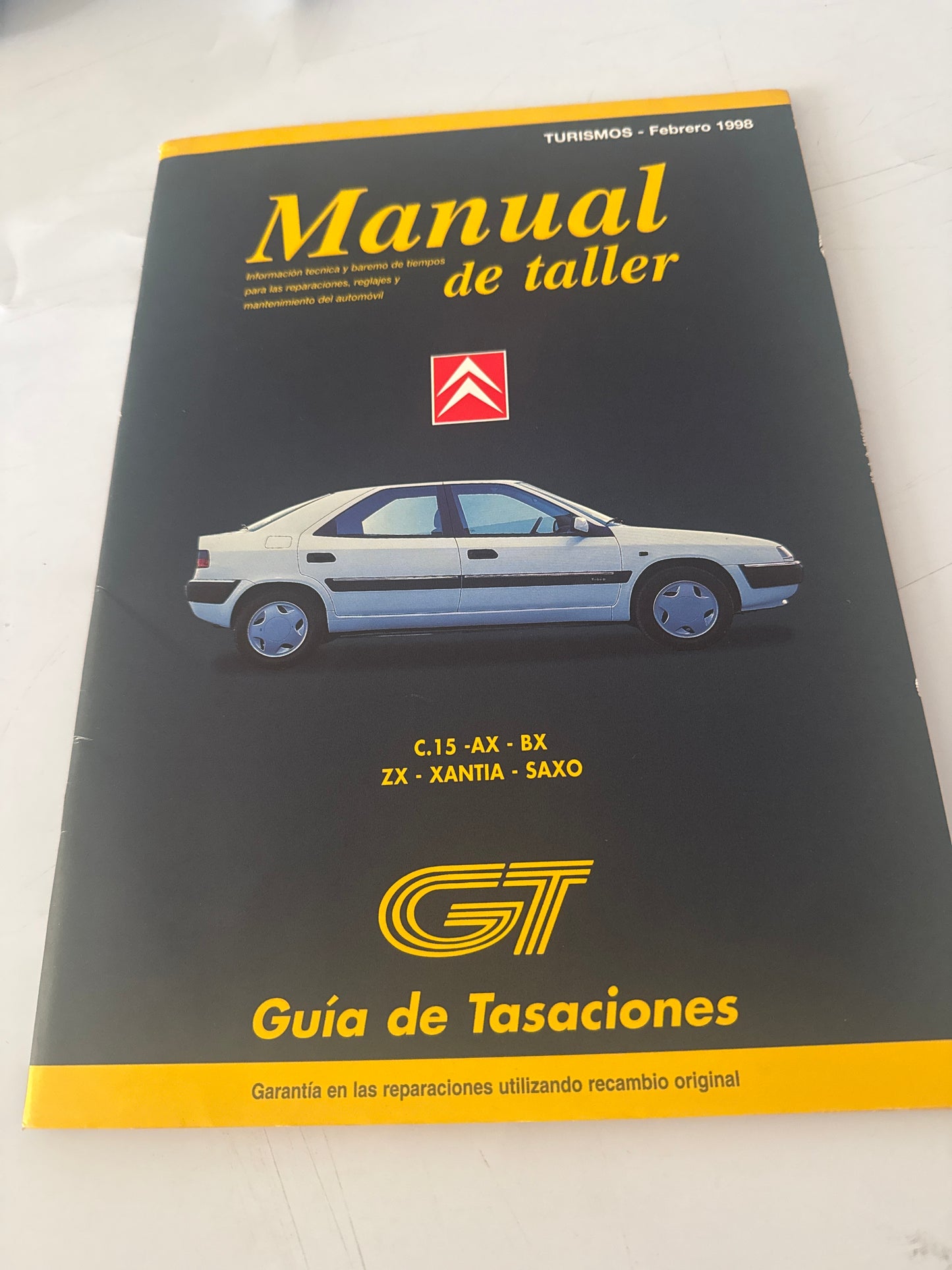 GT. Guía de tasaciones. Manual de taller. Información técnica y baremo de tiempos para las reparaciones, reglajes y mantenimiento del automóvil. Citroën. Febrero 1998.