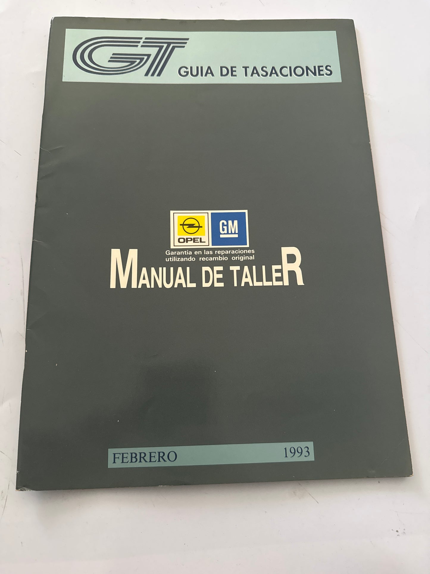 Guia de Tasaciones Opel Gm Manual de Taller Febrero 1993,