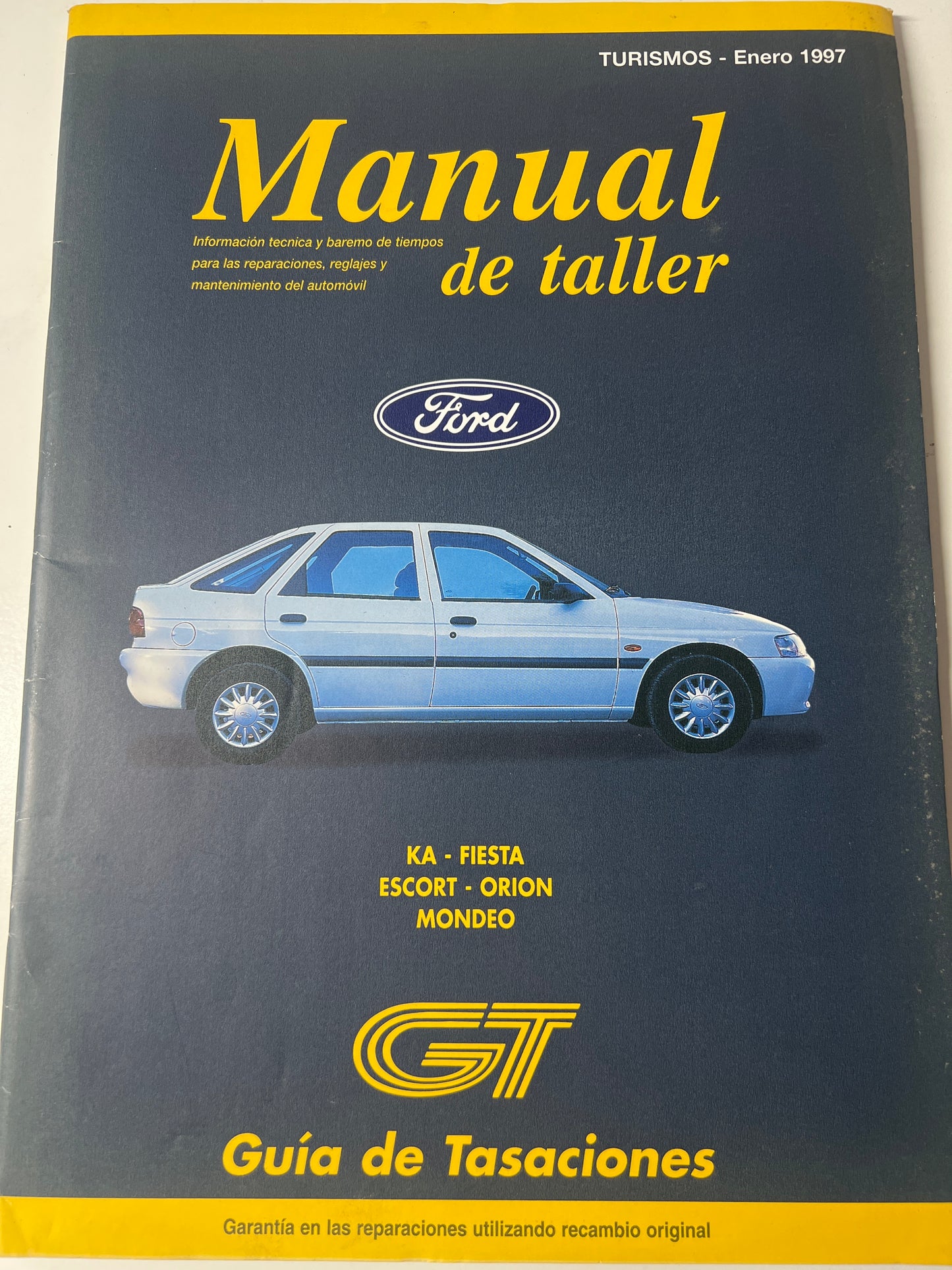  GT guía de tasaciones manual de taller Ford KA-fiesta-Escort-Orión-Mondeo. Turismo enero 97.