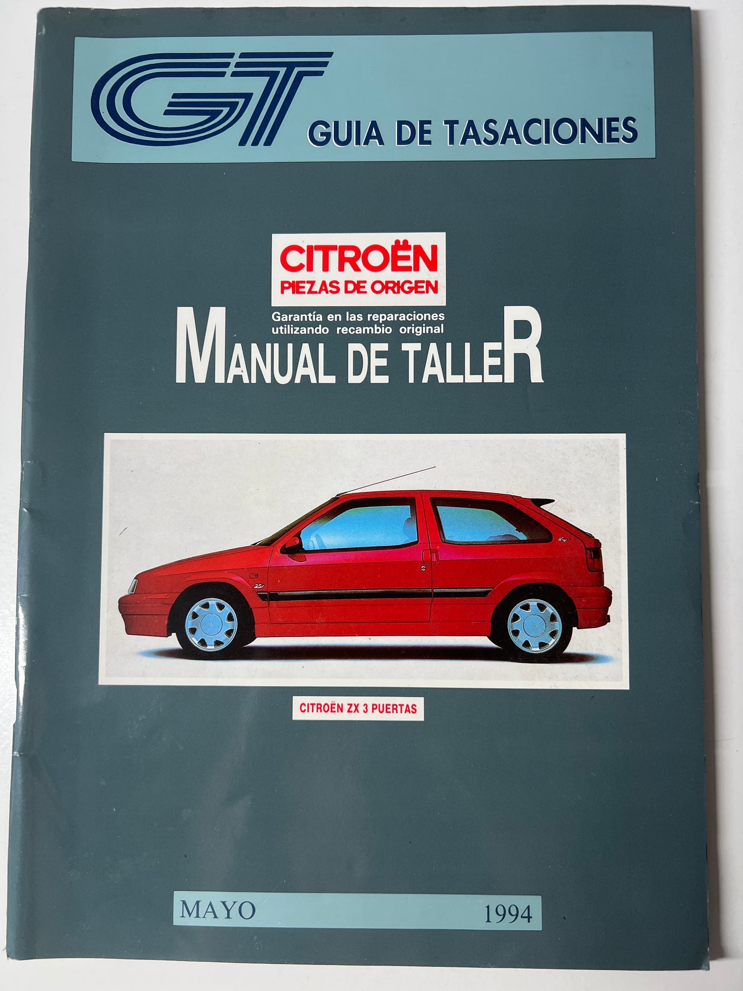 Gt Guia de Tasaciones Citroen Zx Tres Puertas Manual de Taller Mayo 1994,