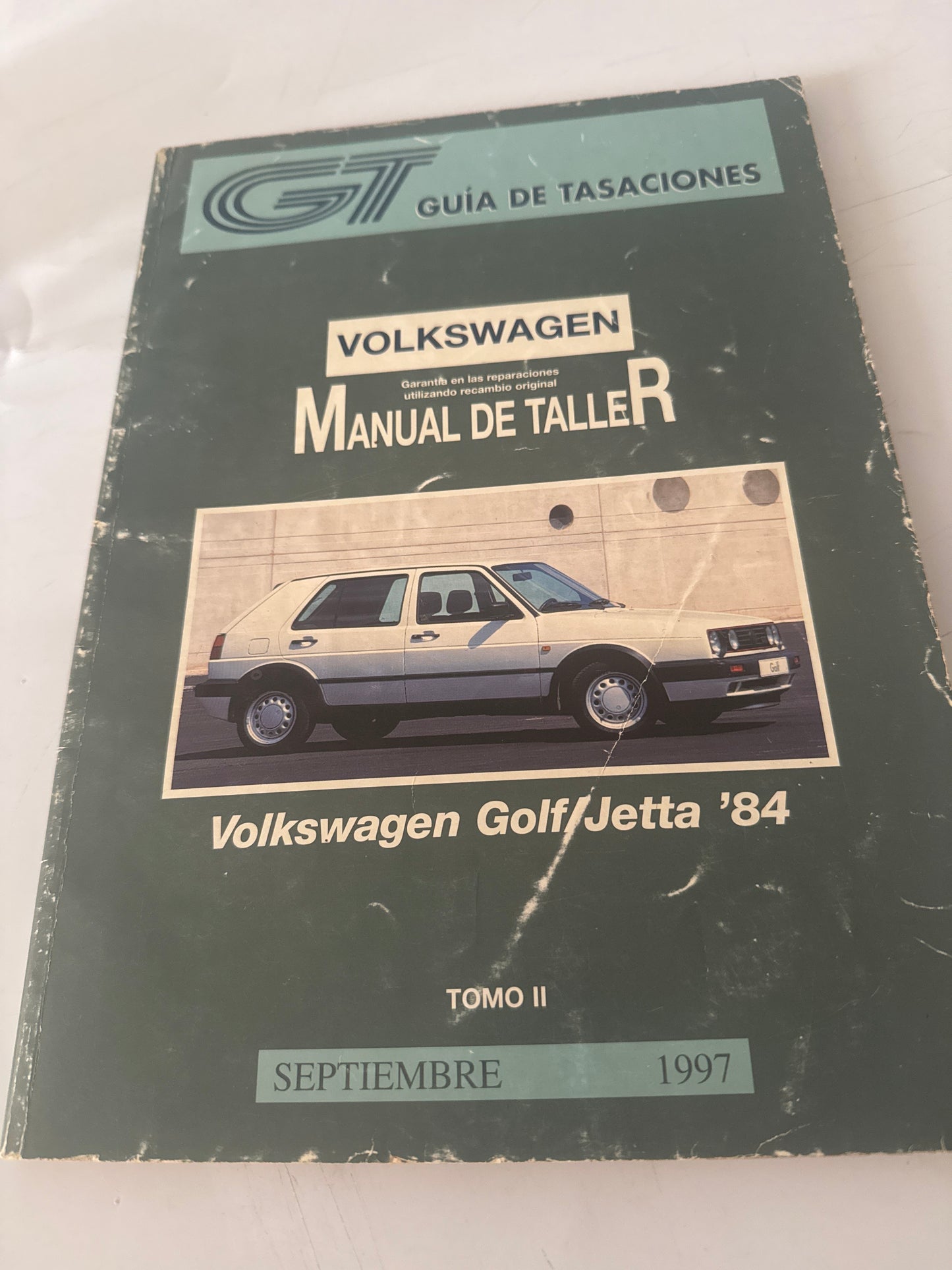 GT. Guía de tasaciones. Manual de taller. Volkswagen golf jetta ‘84. Tomo II. Septiembre 1997