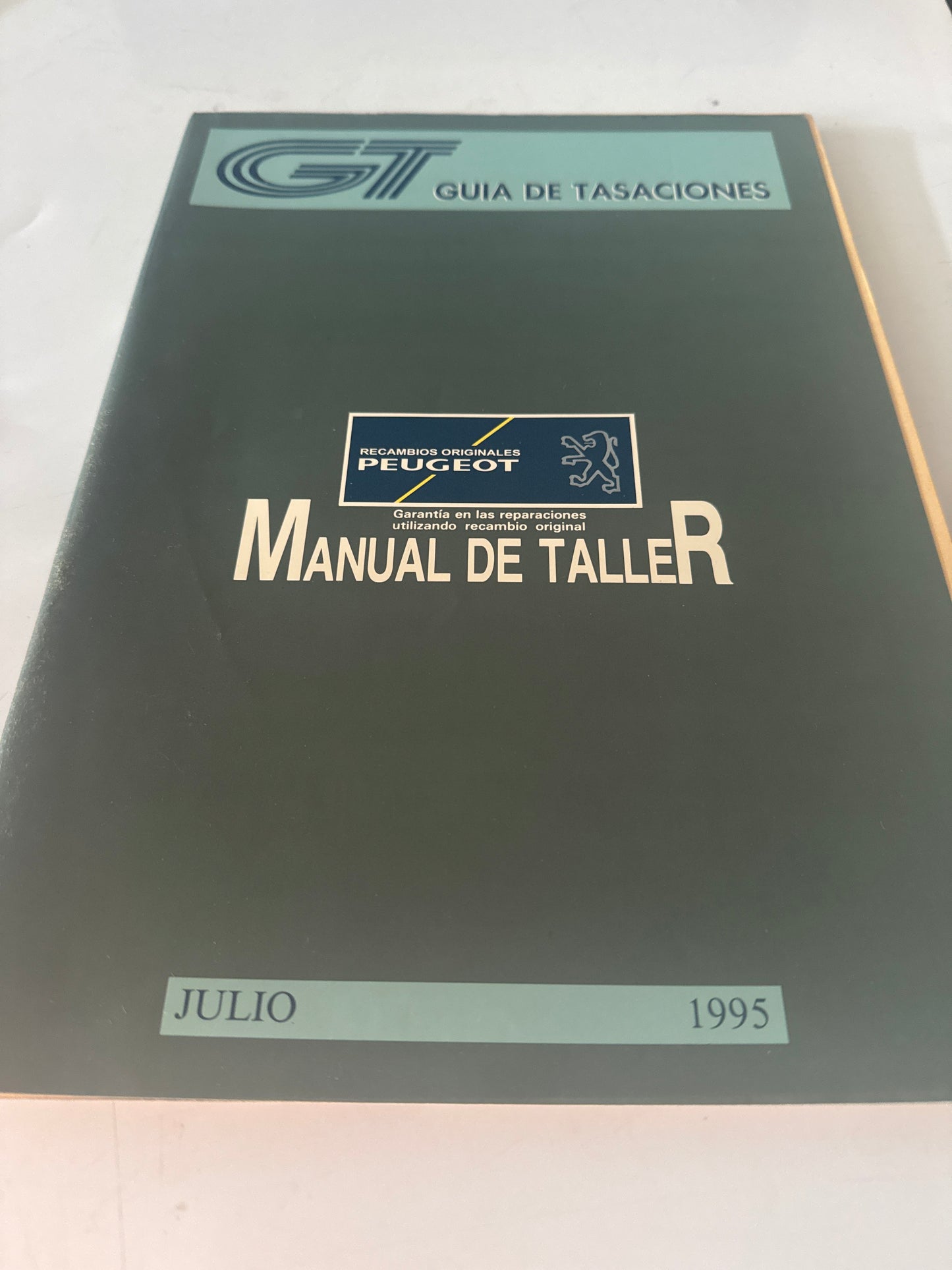 GT. Guía de tasaciones. Manual de taller. Peugeot. Julio 1995