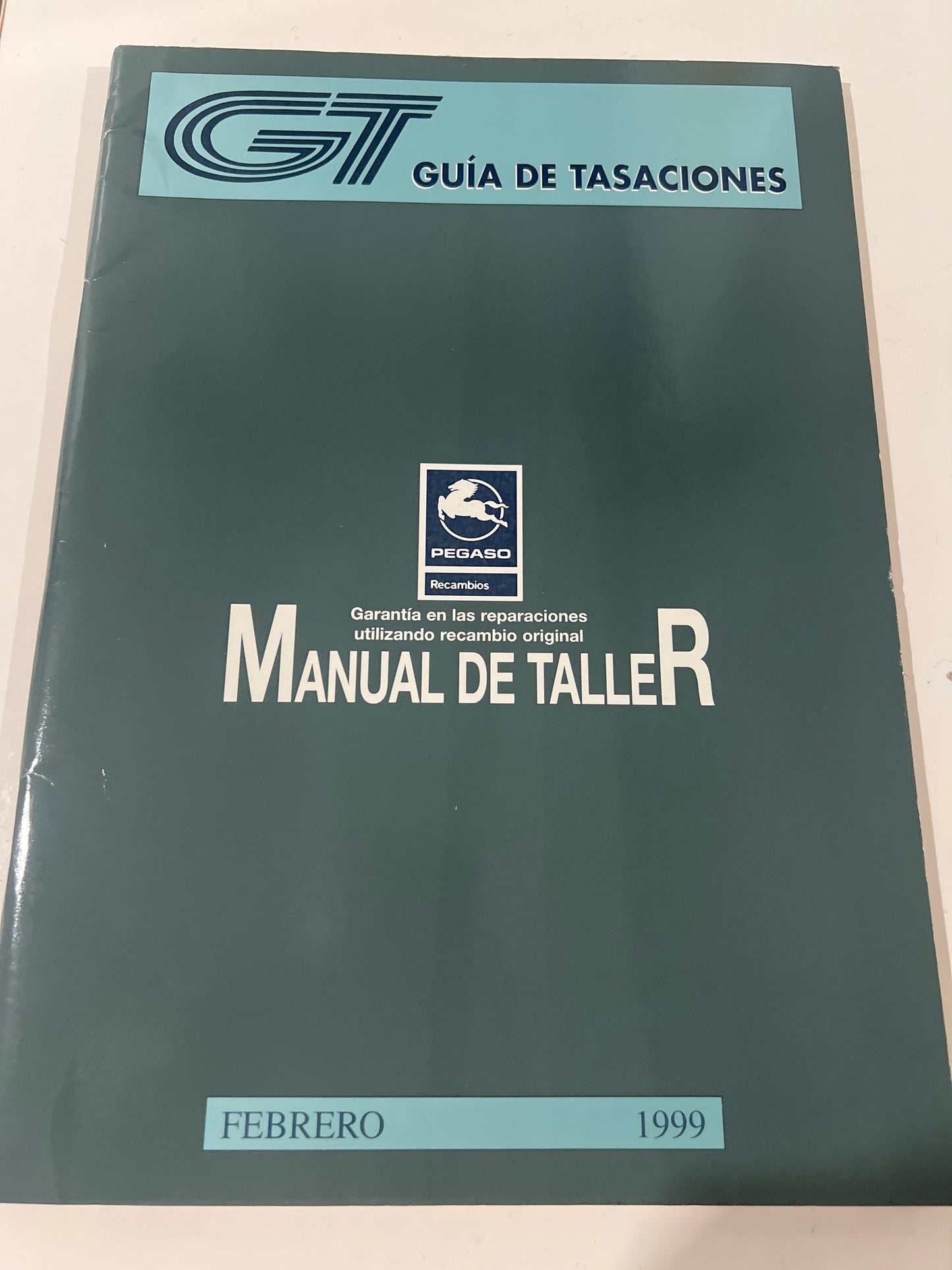 Guía de tasaciones pegaso. Manual de taller. Febrero 1999