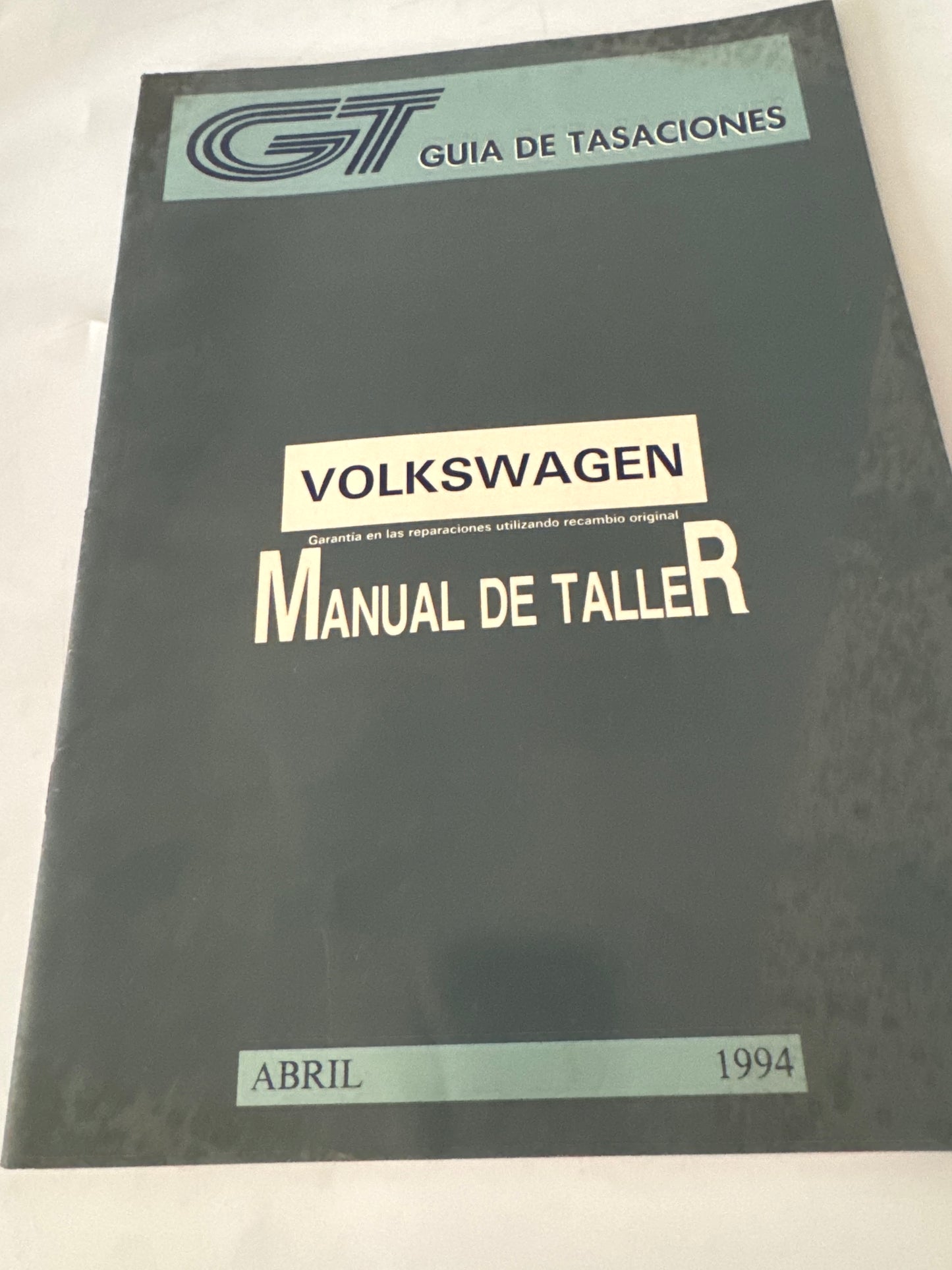 GT. Guía de tasaciones. Manual de taller. Volkswagen. Abril 1994