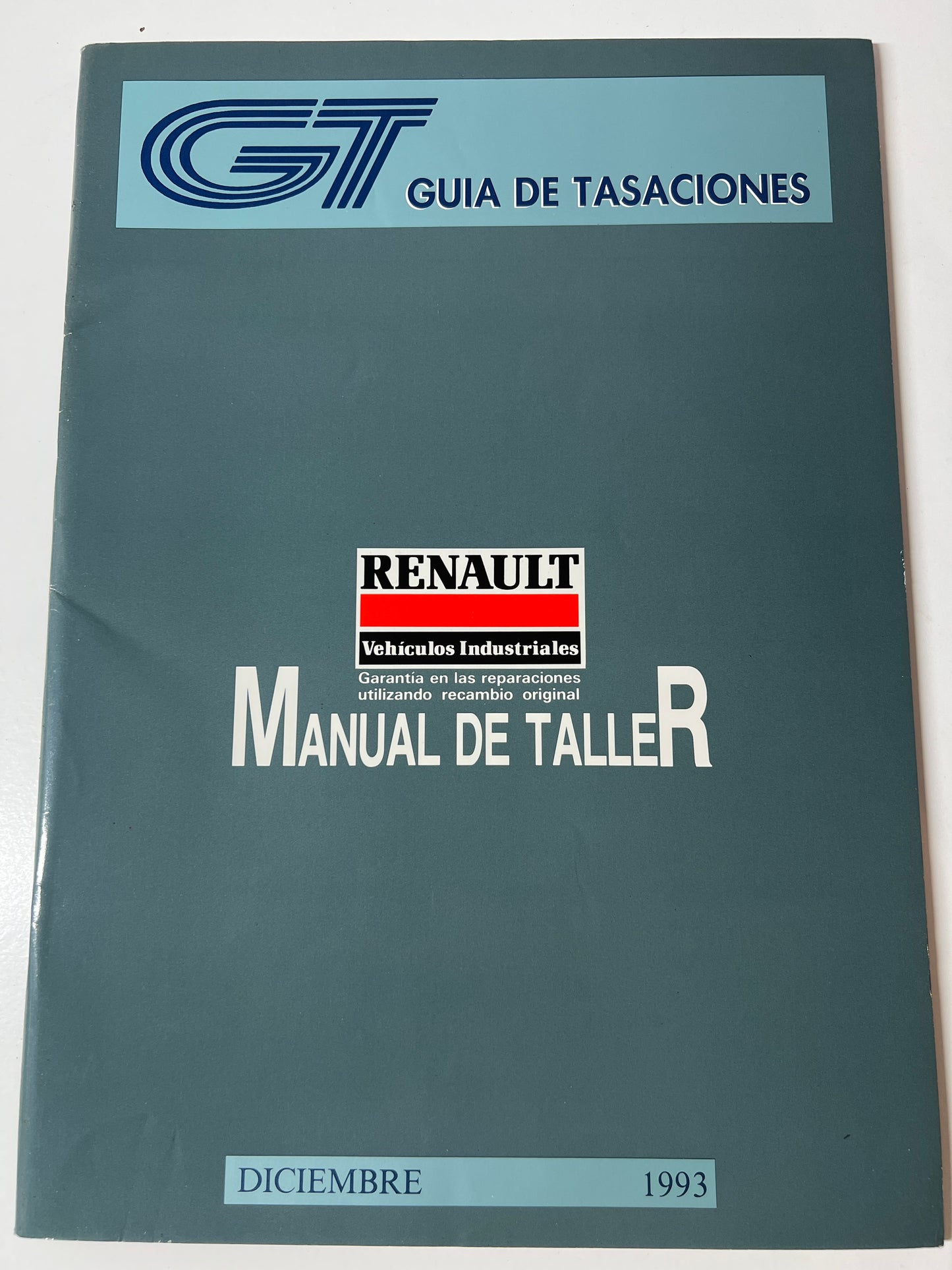Gt Guia de Tasaciones Renault Vehiculos Industriales Manual de Taller Diciembre 1993,
