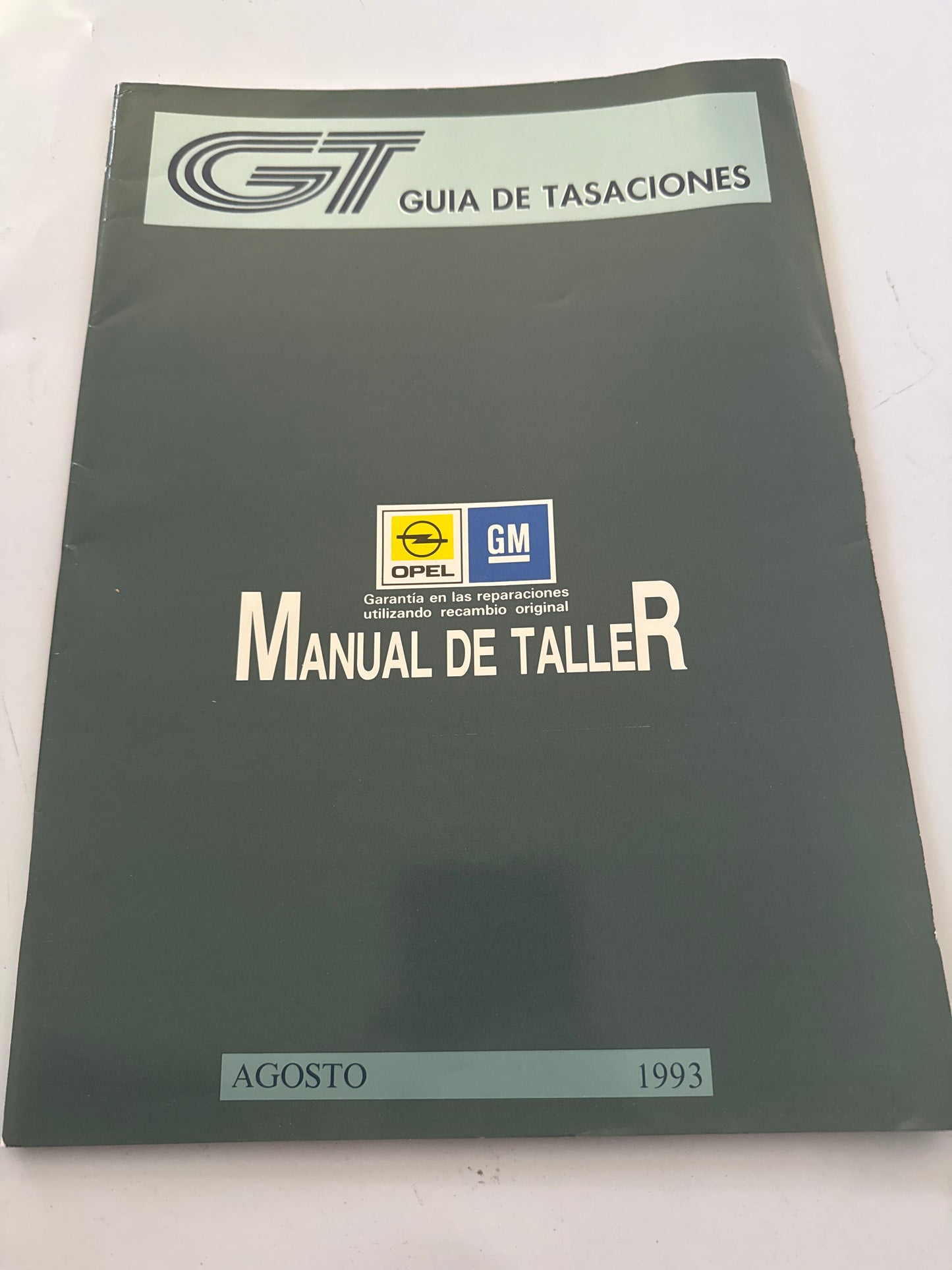 Guia de Tasaciones Opel Gm Manual de Taller Agosto 1993,
