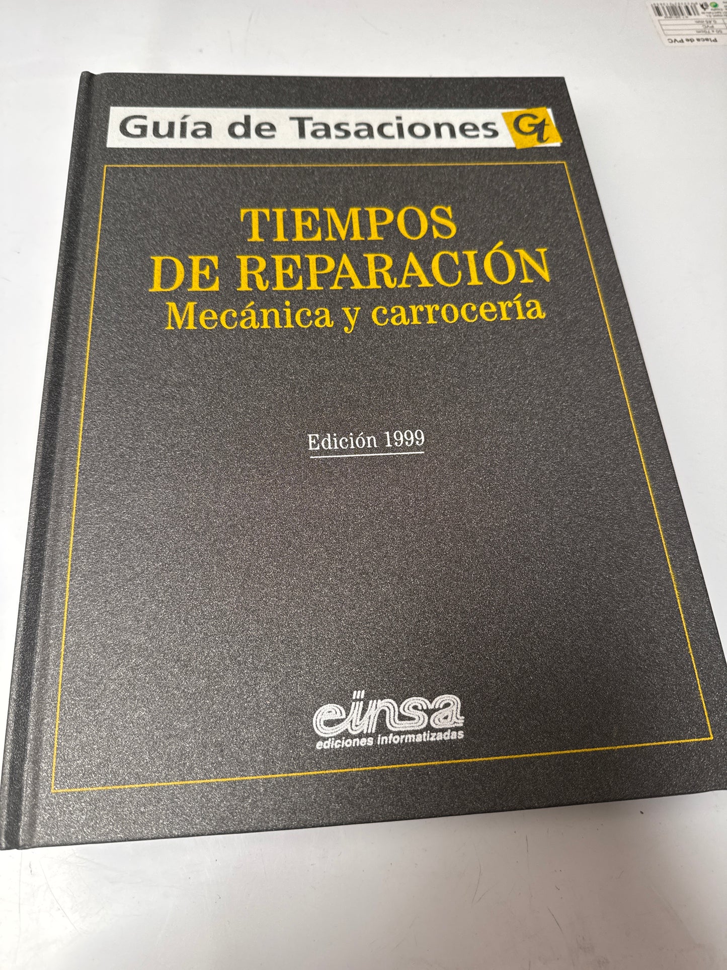 Guía de tasaciones. Tiempos de reparación. Mecánica y carrocería Edición 1999