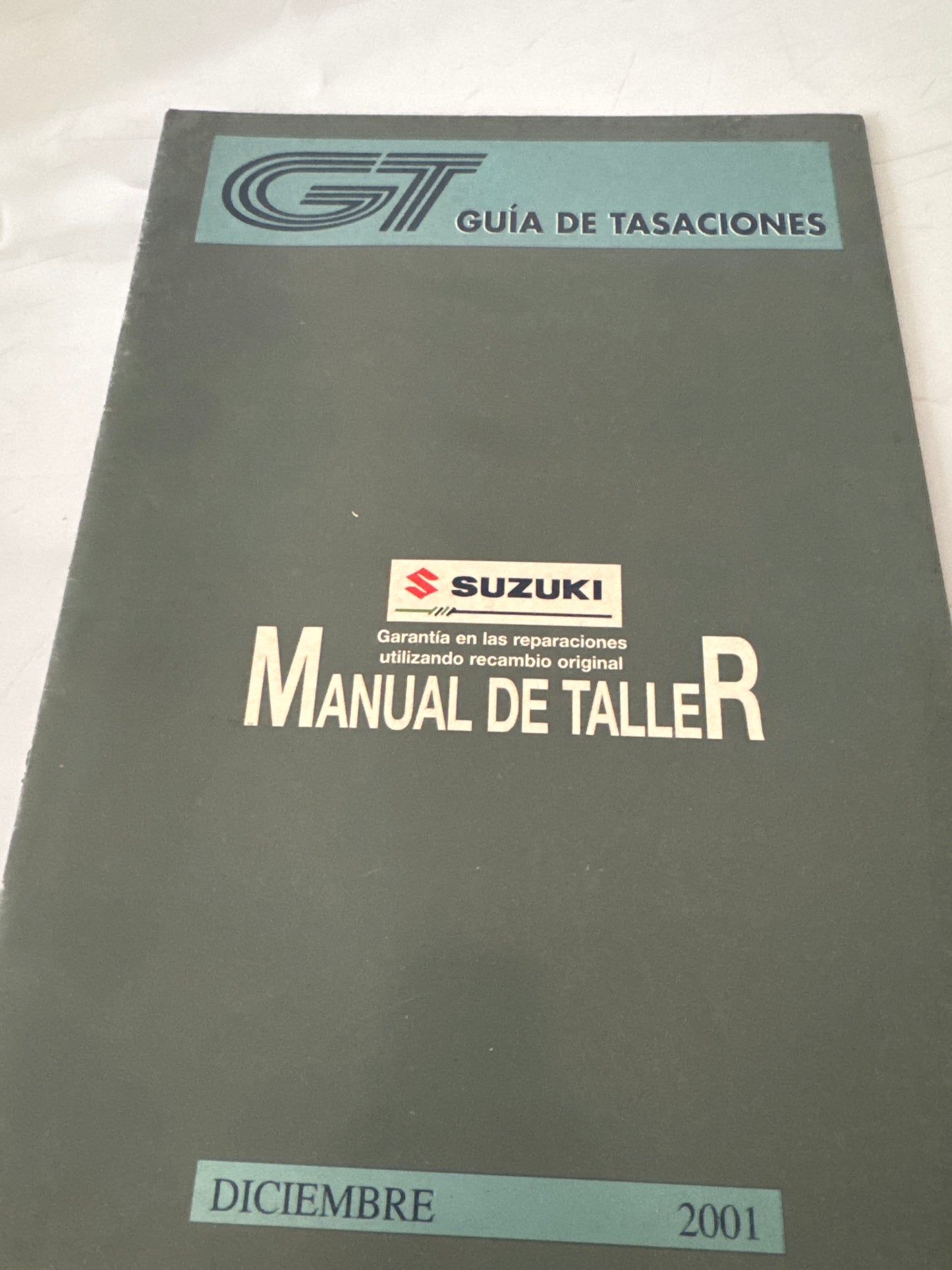 GT. Guía de tasaciones. Manual de taller. Suzuki. Diciembre 2001