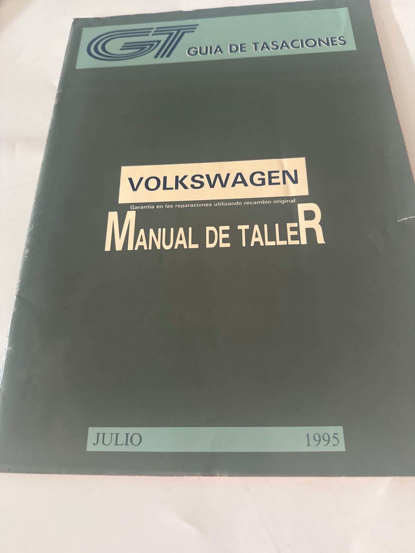 GT. Guía de tasaciones. Manual de taller. Volkswagen. Julio 1995