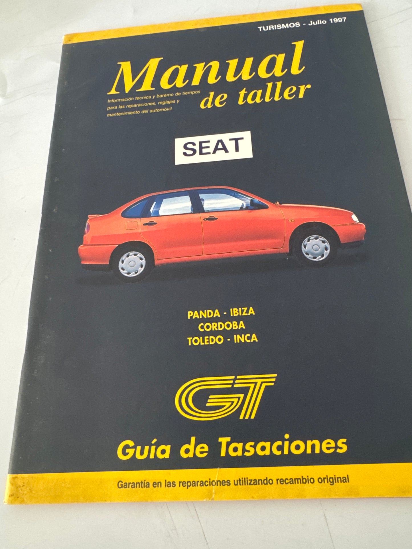 GT. Guía de tasaciones. Manual de taller. Información técnica y baremo de tiempos para las reparaciones, reglajes y mantenimiento del automóvil. SEAT. Julio 1997