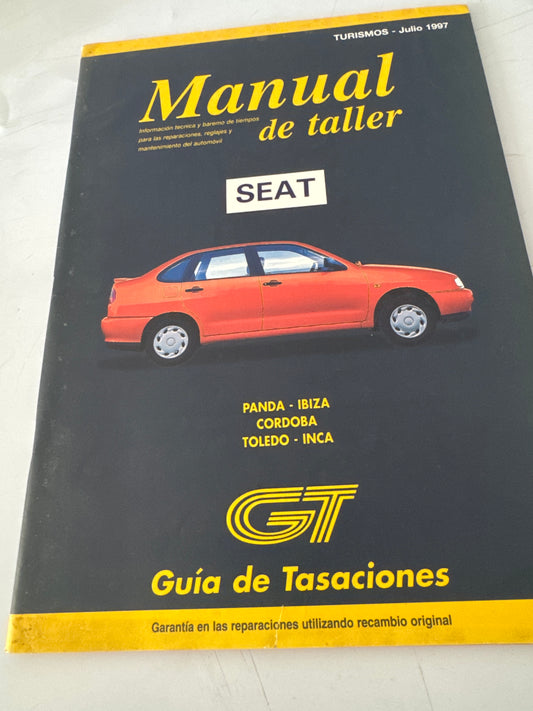 GT. Guía de tasaciones. Manual de taller. Información técnica y baremo de tiempos para las reparaciones, reglajes y mantenimiento del automóvil. SEAT. Julio 1997