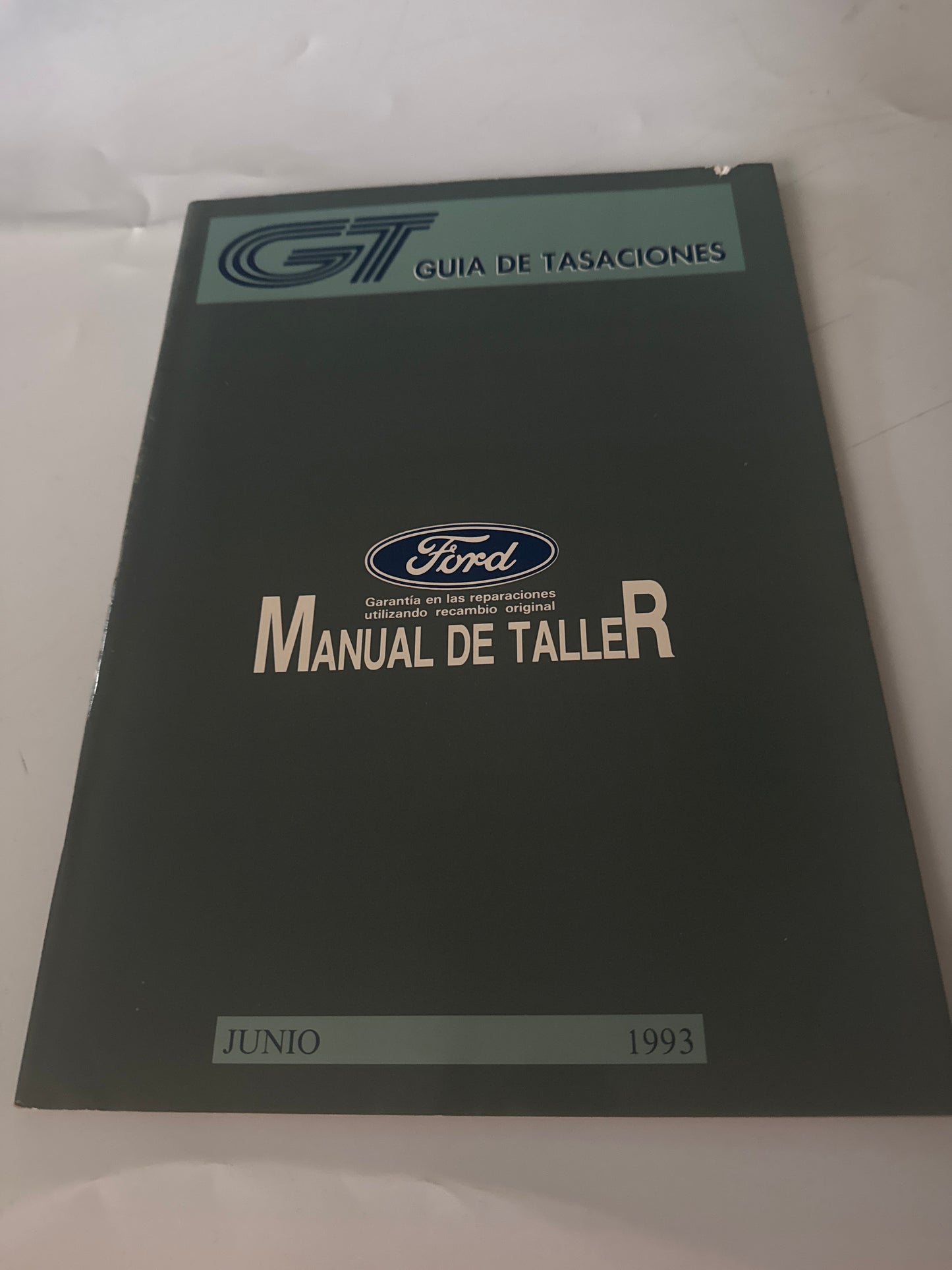 GT. Guía de tasaciones. Manual de taller. Ford. Junio 1993