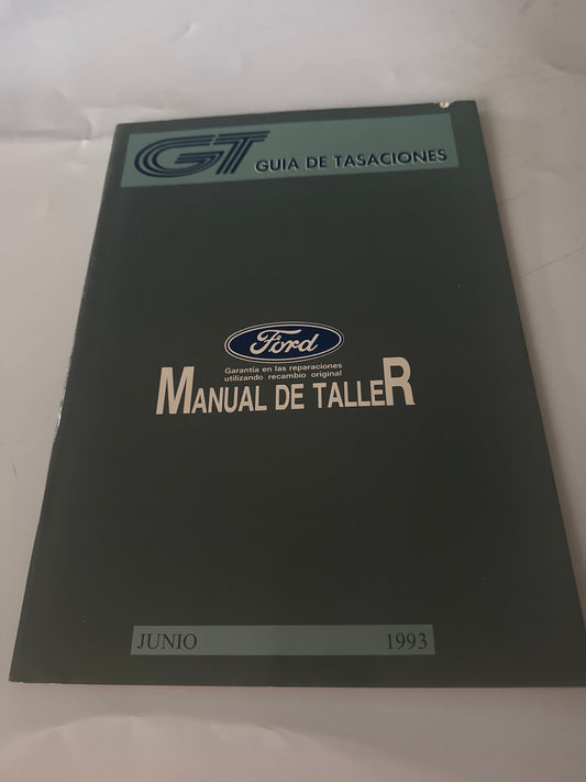 GT. Guía de tasaciones. Manual de taller. Ford. Junio 1993