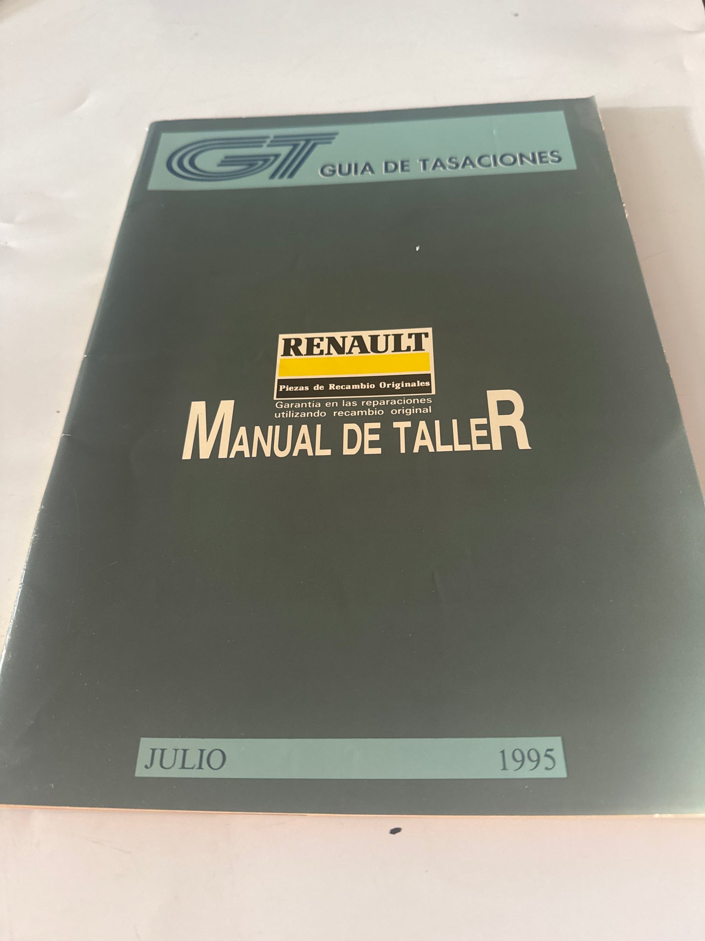 GT. Guía de tasaciones. Manual de taller. Renault. Julio 1995