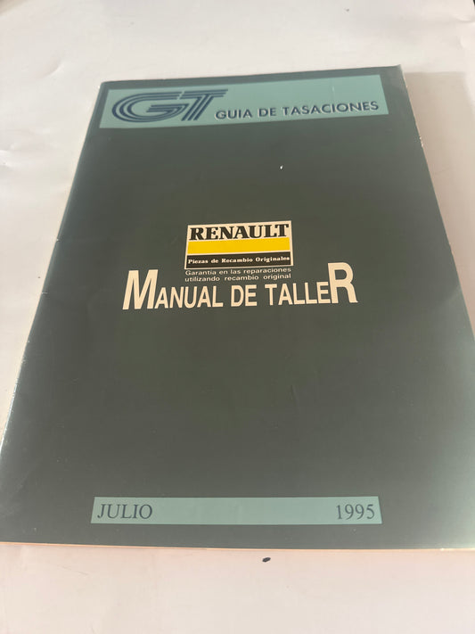 GT. Guía de tasaciones. Manual de taller. Renault. Julio 1995