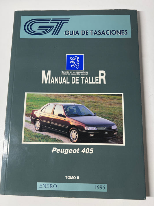 Gt Guia de Tasaciones Manual de Taller Peugeot 405 Tomo Ii Enero 1996,