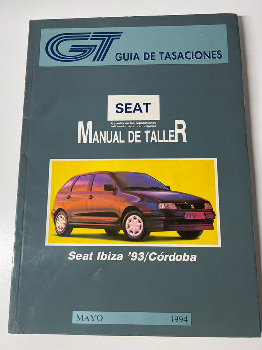 Gt Guia de Tasaciones Manual de Taller Seat Ibiza93 Cordoba Mayo 1994,