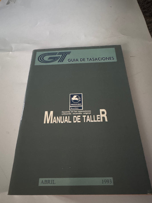 GT. Guía de tasaciones. Manual de taller. Pegaso. Abril 1993