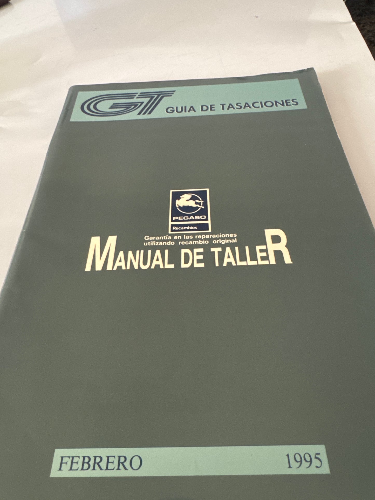 GT. Guía de tasaciones. Manual de taller. Pegaso. Febrero 1995