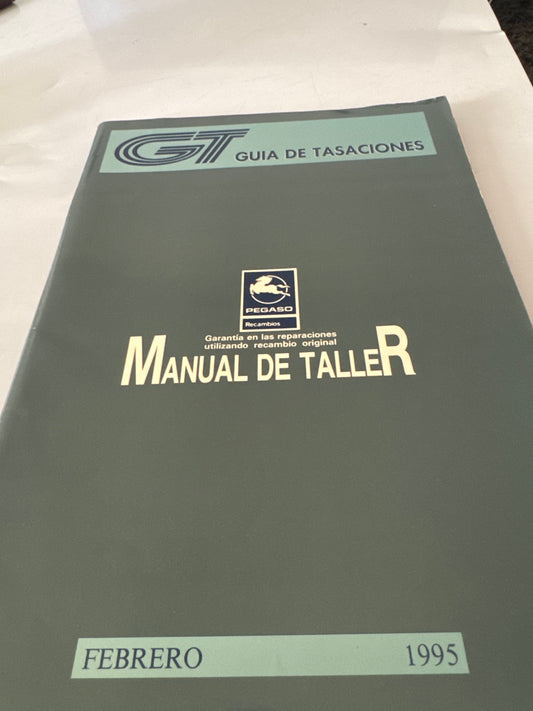 GT. Guía de tasaciones. Manual de taller. Pegaso. Febrero 1995