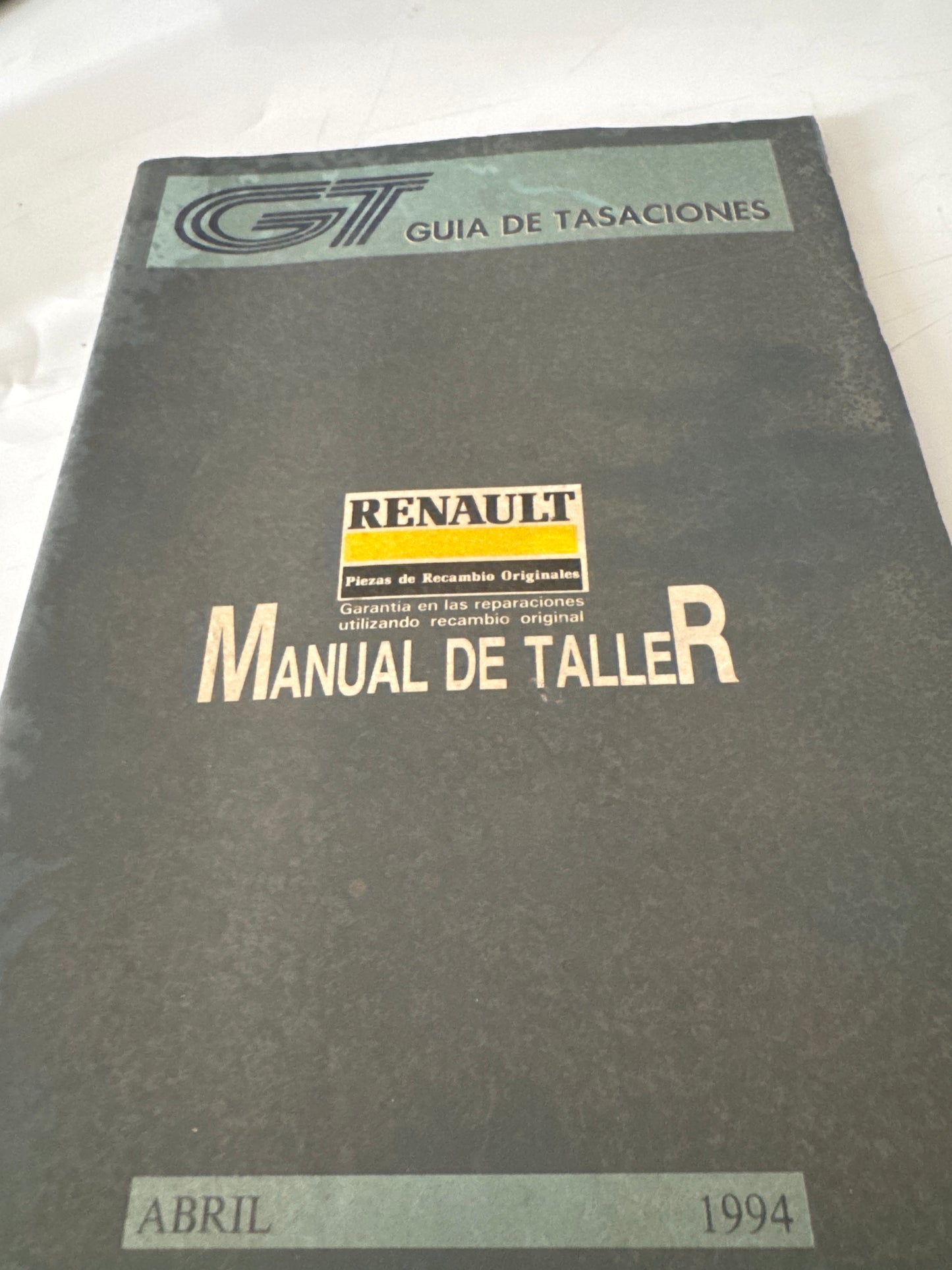 GT. Guía de tasaciones. Manual de taller. Renault. Abril 1994