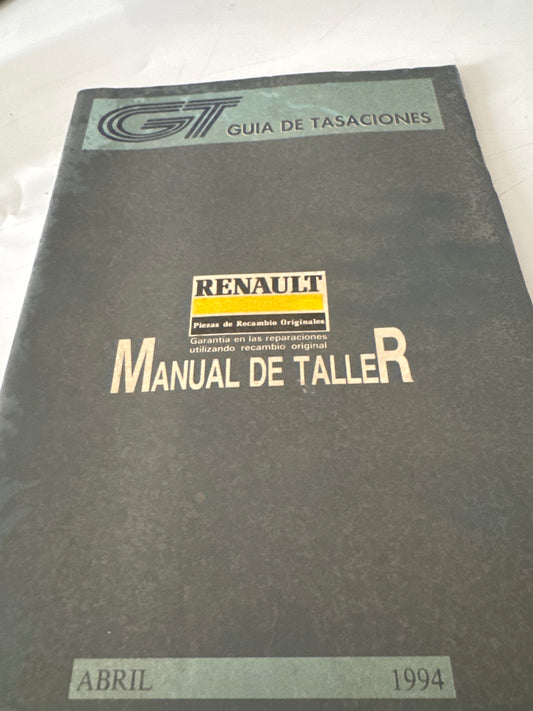 GT. Guía de tasaciones. Manual de taller. Renault. Abril 1994
