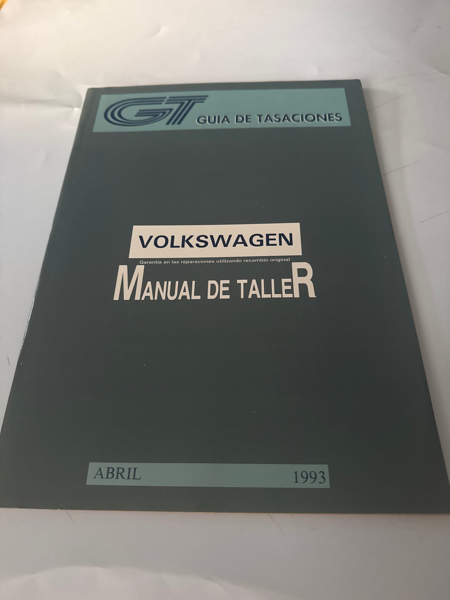 GT. Guía de tasaciones. Manual de taller. Volkswagen. Abril 1993