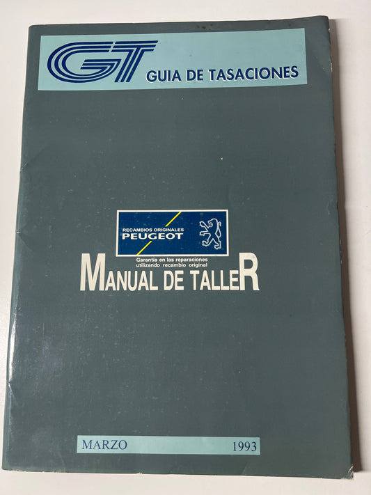 Gt Guia de Tasaciones Recambios Originales Peugeot Manual de Taller Marzo 1993,