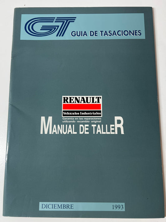 Gt Guia de Tasaciones Renault Vehiculos Industriales Manual de Taller Diciembre 1993,