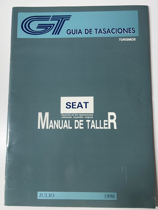 Gt Guia de Tasaciones Turismo Seat Manual de Taller Julio 1996,